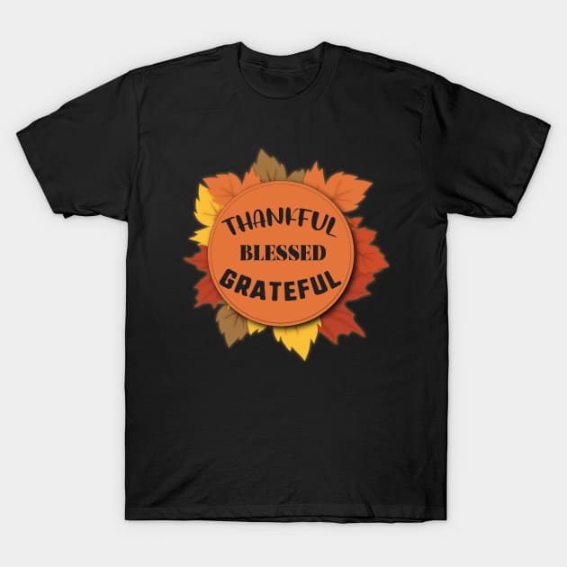 Thankful blessed grateful T-Shirt by uniqueversion